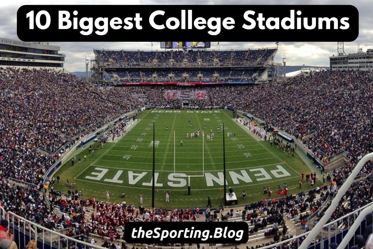 The 10 Biggest College Football Stadiums