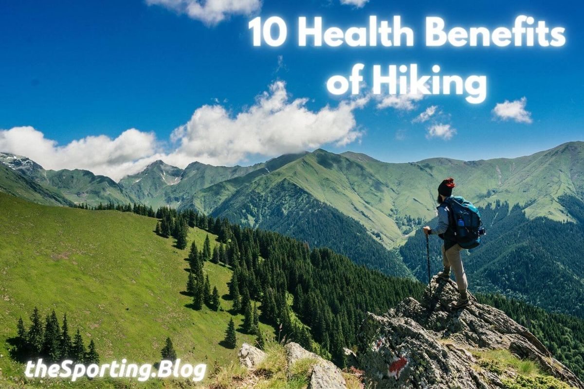 Hiking: 10 Physical and Mental Health Benefits