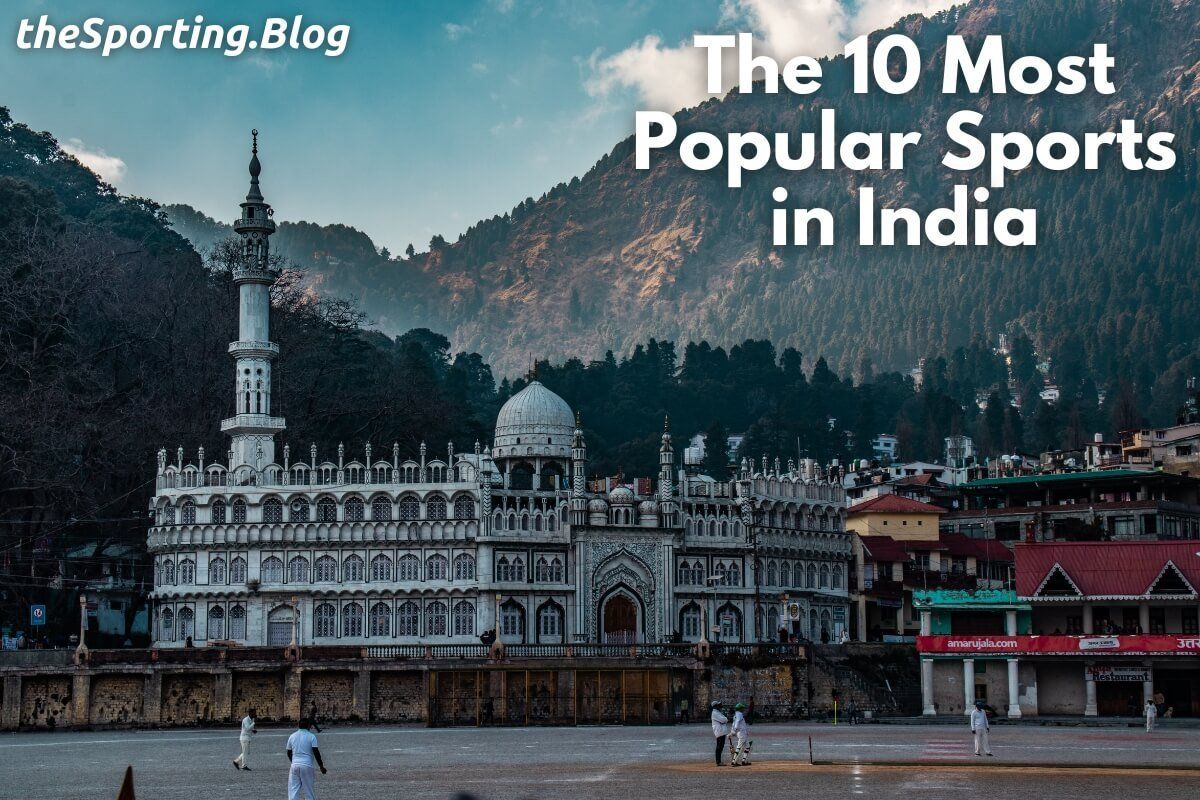 The 10 Most Popular Sports in India