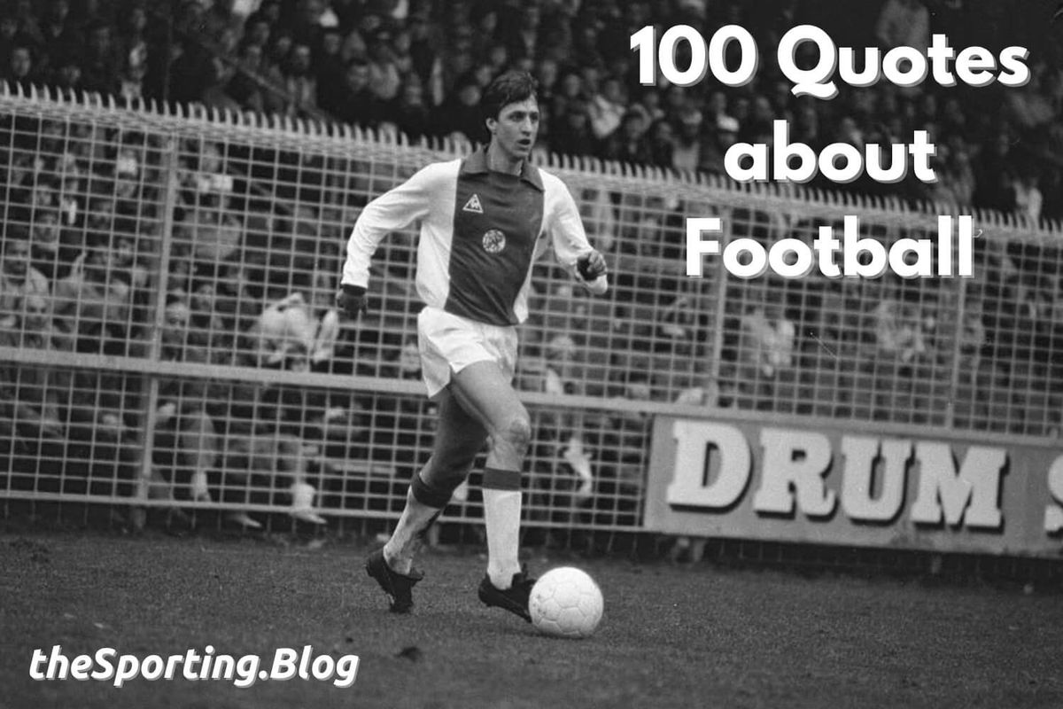 The Language of Football: The 100 Greatest Football (Soccer) Quotes