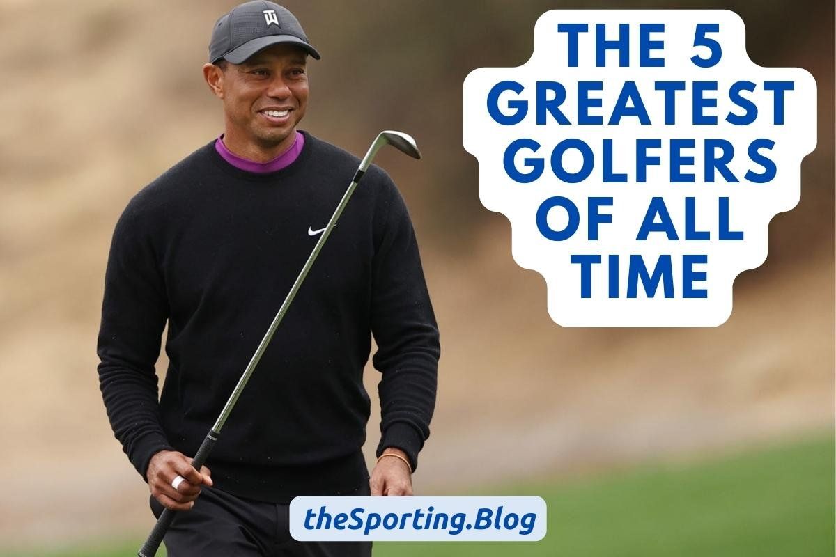 The 5 Greatest Golfers of All-Time