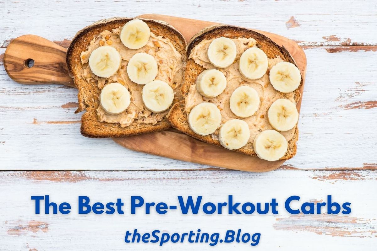 The Best Carbohydrates for Pre-Workout Nutrition