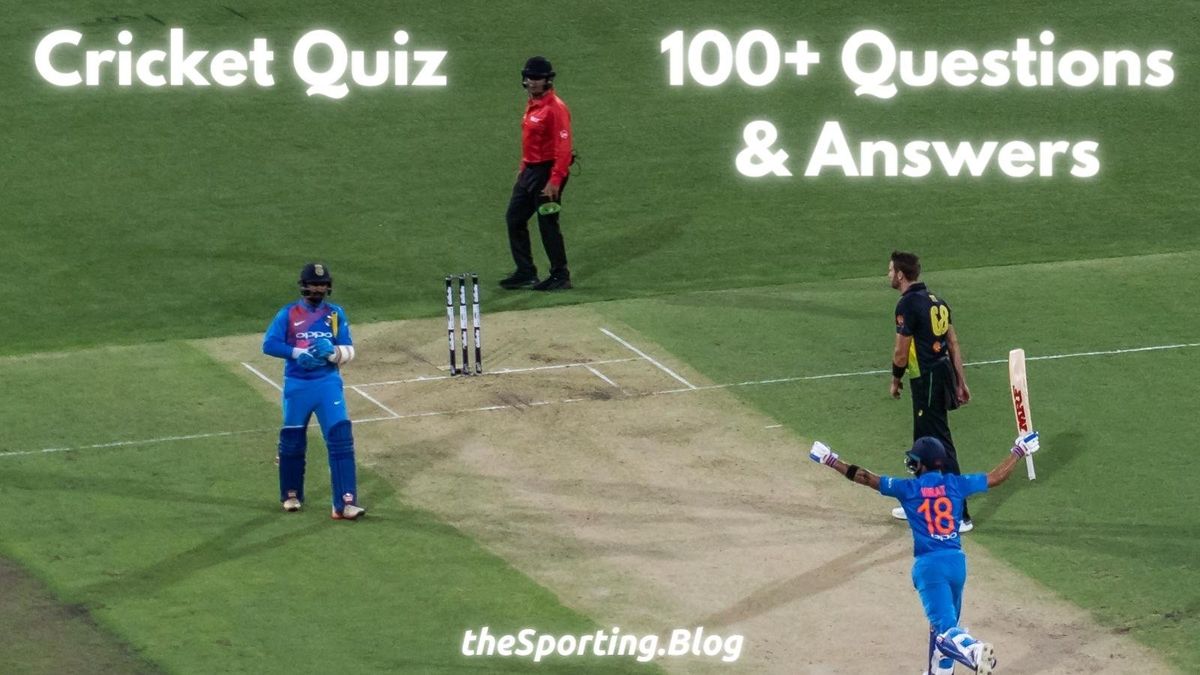 Cricket Trivia Quiz: Over 100 Questions and Answers About Cricket