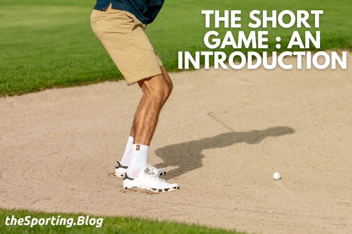 The Short Game in Golf: An Introduction
