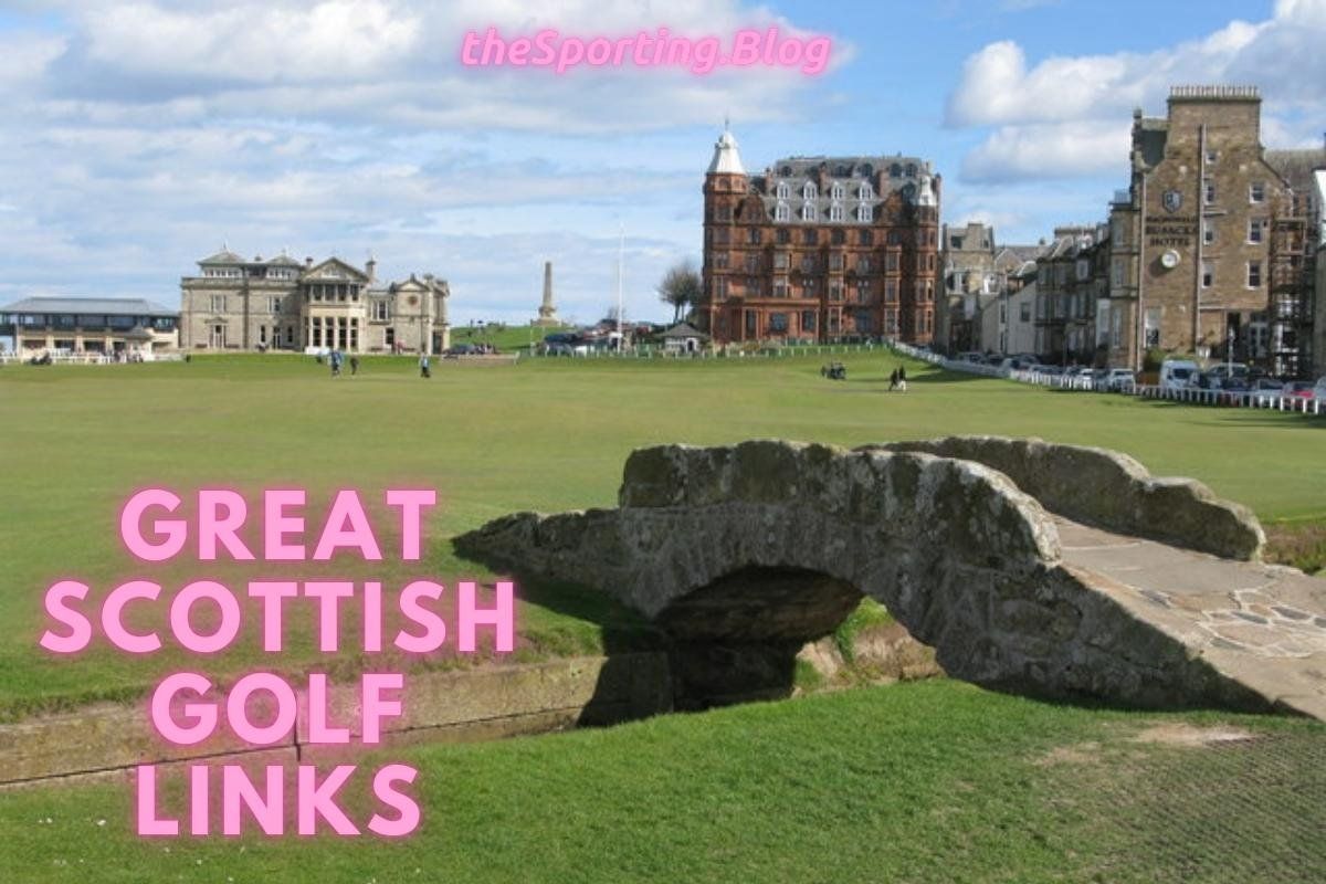 5 Greatest Links Golf Courses in Scotland