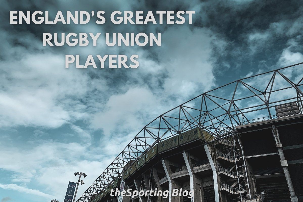 The 5 Best Rugby Union Players to Play for England