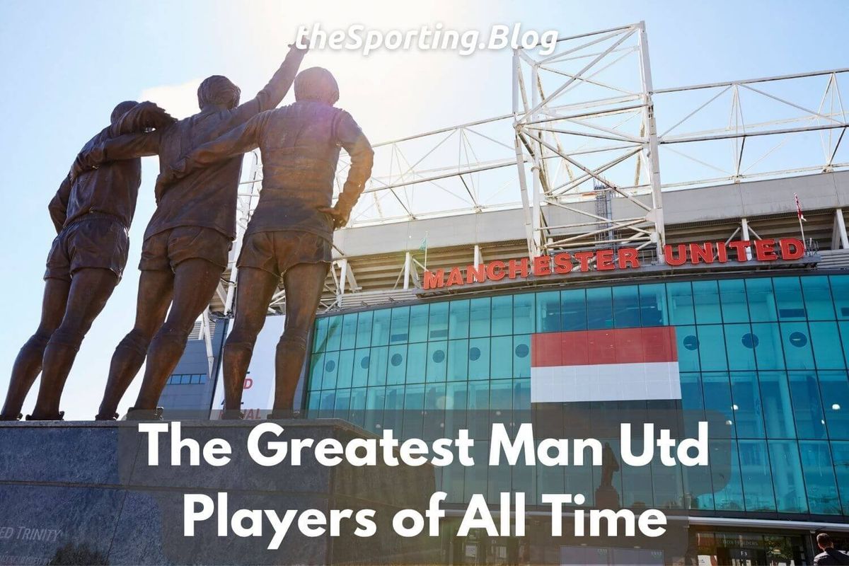 The 5 Best Manchester United Players of All Time