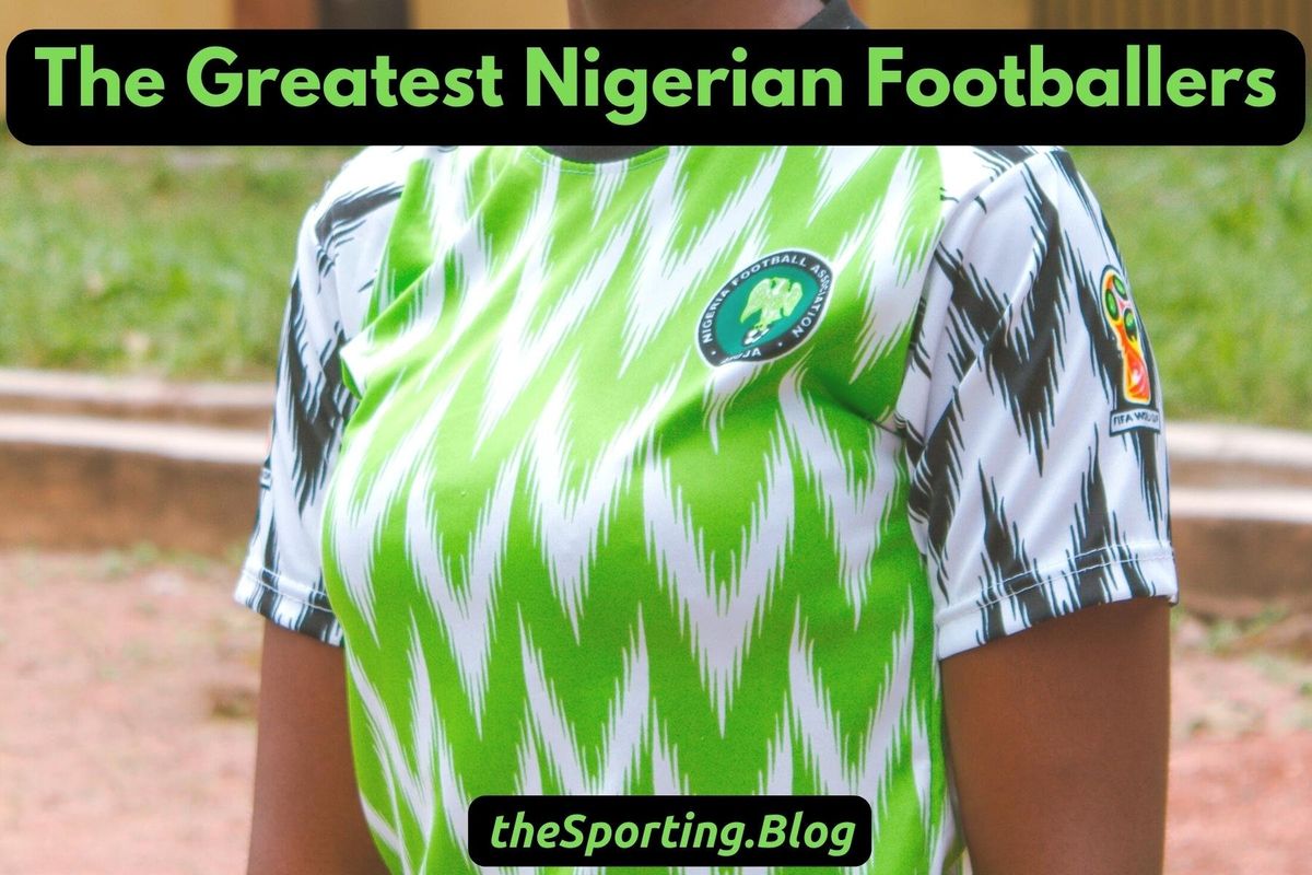The 5 Greatest Nigerian Football Players of All Time