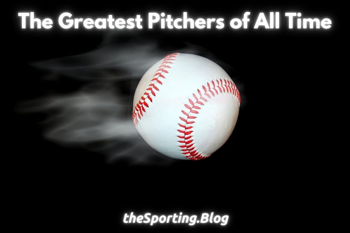 The 5 Greatest Major League Pitchers of All-Time