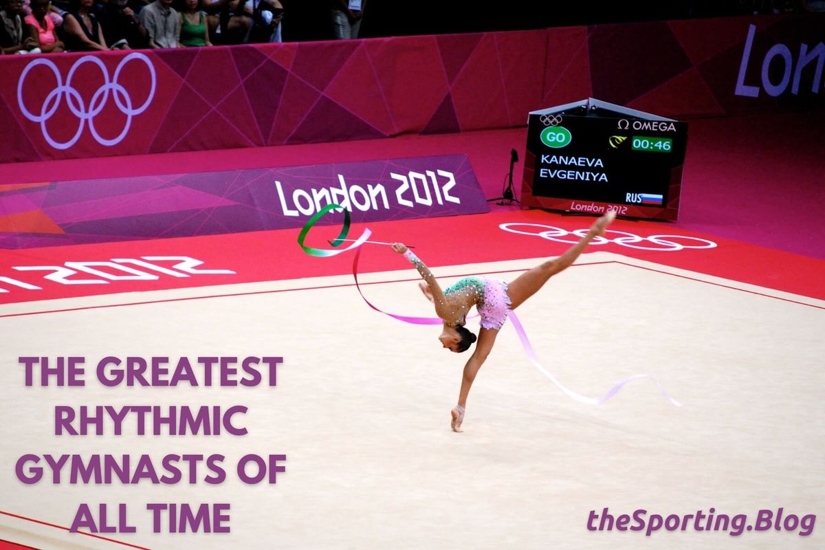 The 10 Greatest Rhythmic Gymnasts of All-Time