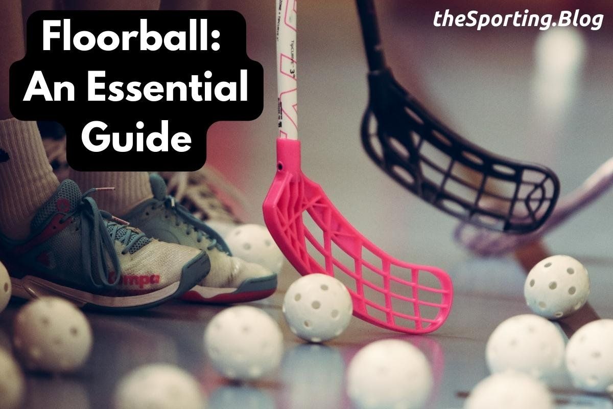 What is Floorball? An Essential Guide