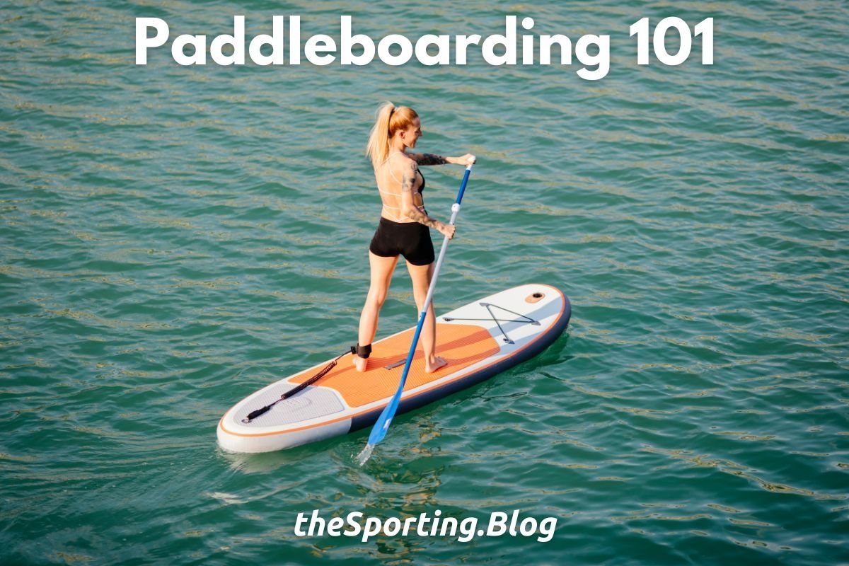 Paddleboarding For Beginners: A Simple Guide to Paddleboarding or SUP