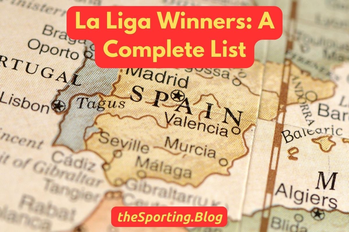 La Liga Winners List: Complete list of Spanish La Liga Champions