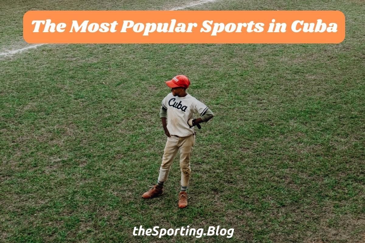 The 5 Most Popular Sports in Cuba