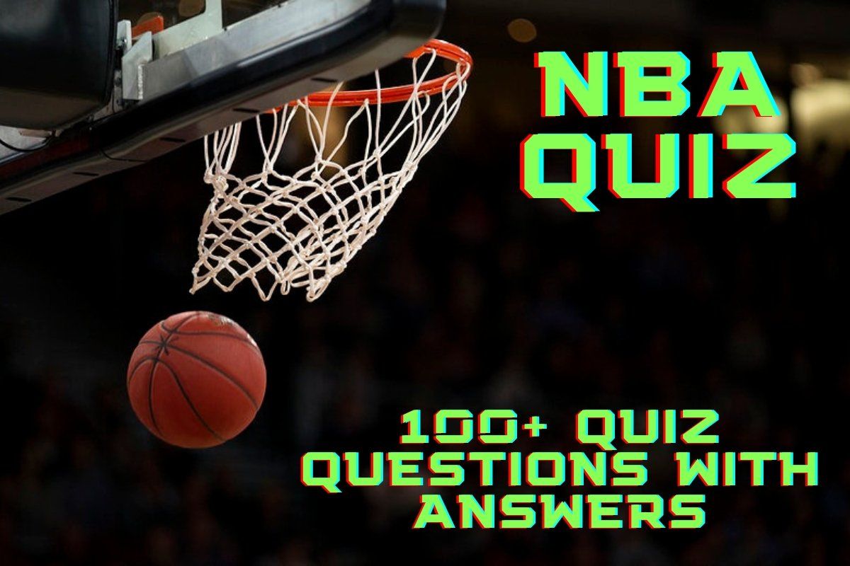 NBA Basketball Trivia Quiz:  Over 140 NBA Quiz Questions with Answers