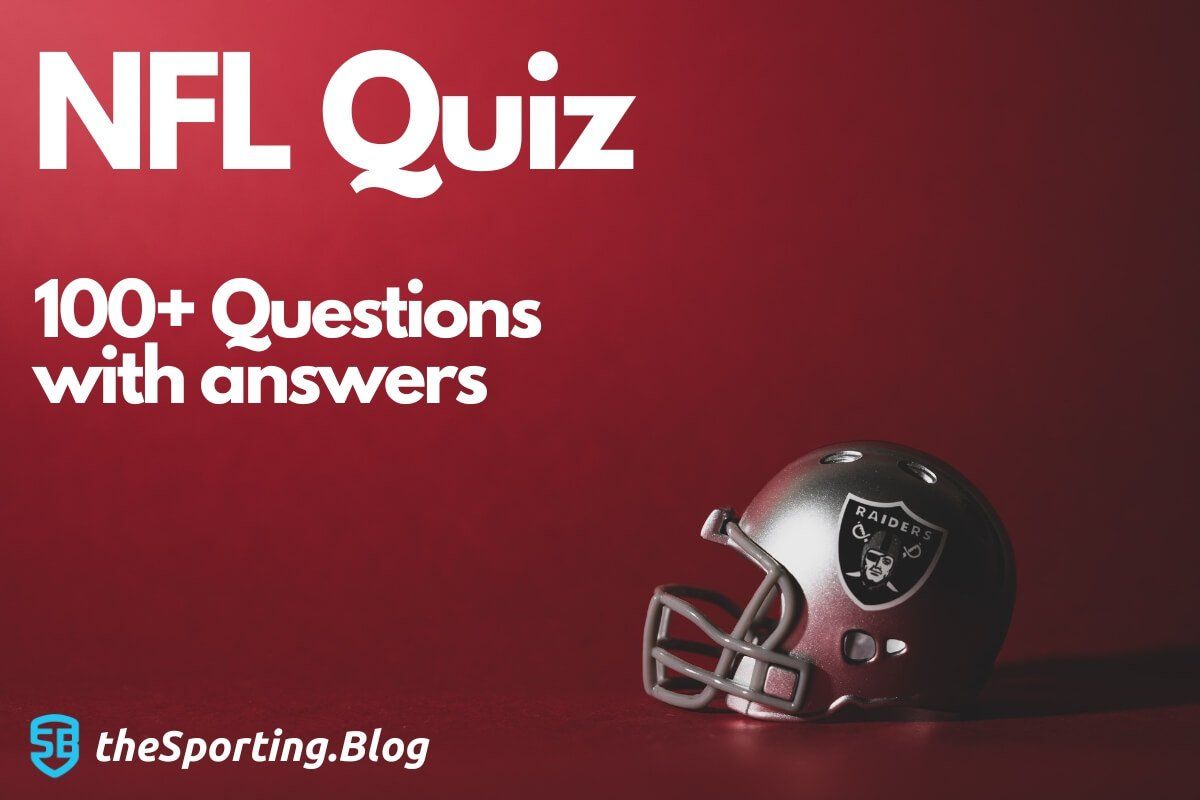 100+ NFL Quiz Questions with Answers: NFL Trivia Quiz