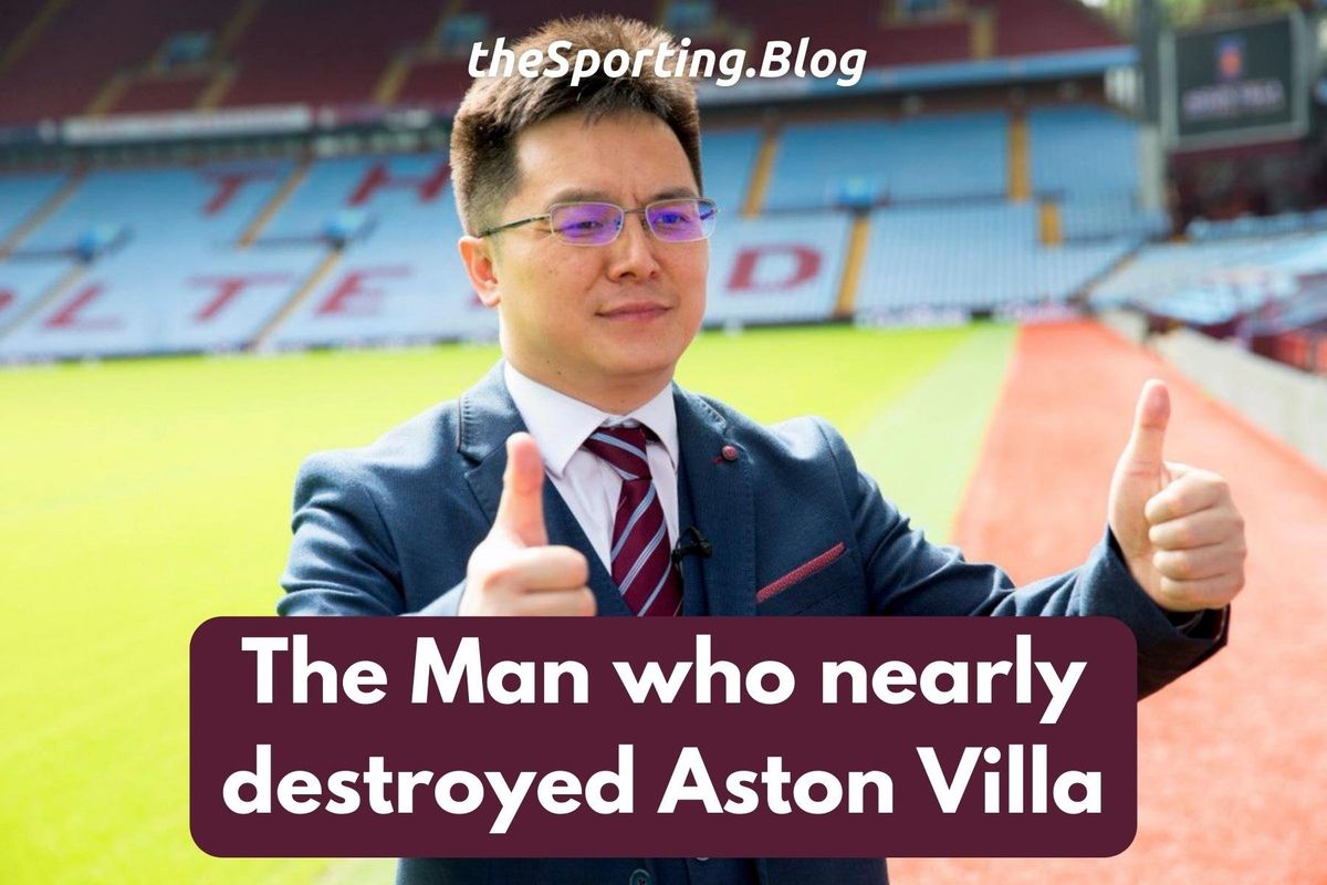 Tony Xia: The Man Who Nearly Destroyed Aston Villa Football Club