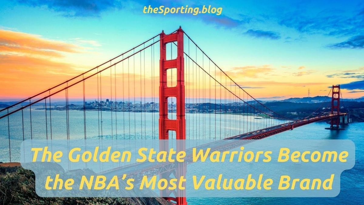 Warriors' Gold Rush: Golden State Warrior's Brand Value Hits $1.5 Billion