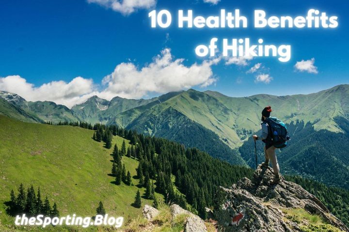 Hiking: 10 Physical and Mental Health Benefits
