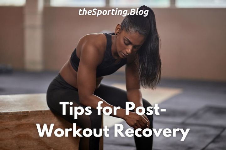 Post-Workout Recovery: 7 Great Ways to Help Speed Up Recovery After Training