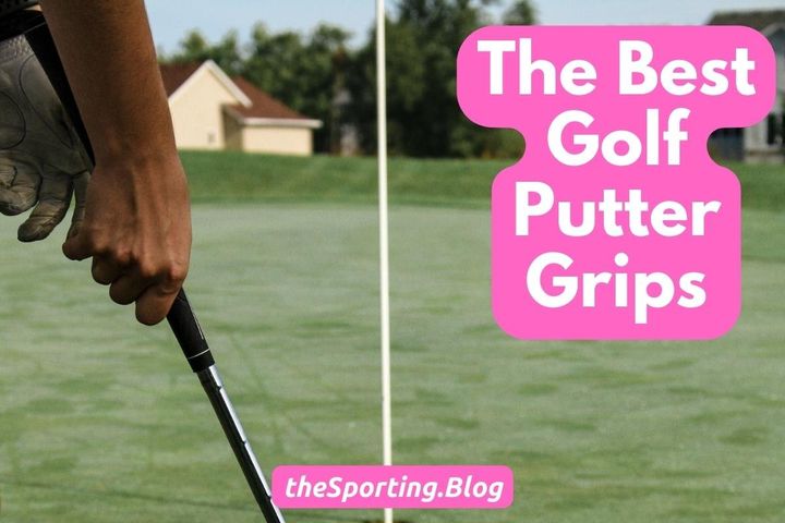The 5 Best Golf Putter Grips