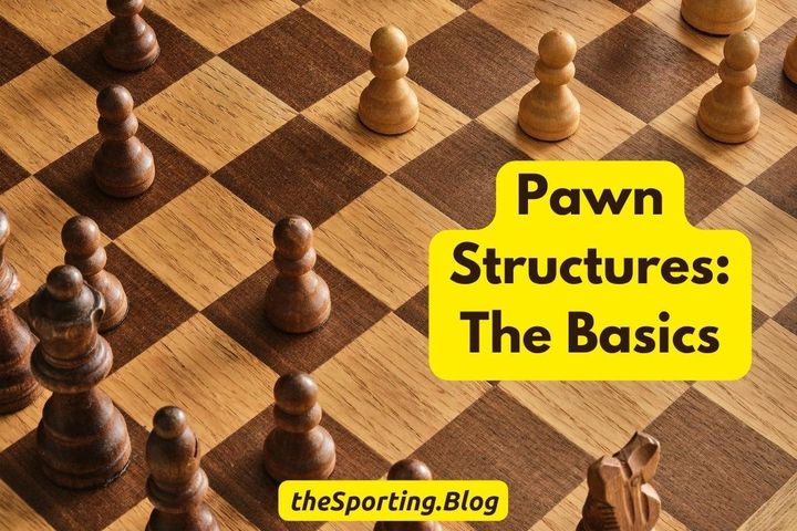 Understanding the Basics of Pawn Structures