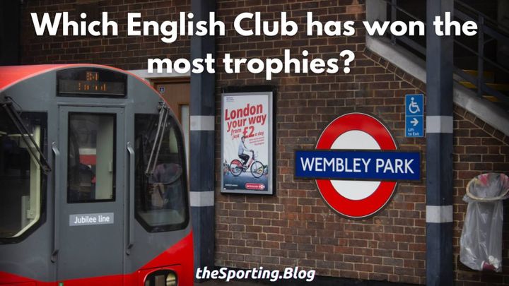 The Most Successful English Football Clubs (By Number of Trophies)
