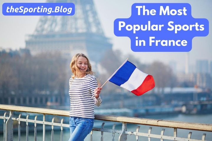 The Most Popular Sports in France