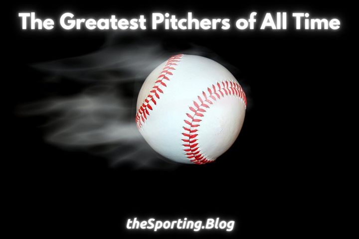 The 5 Greatest Major League Pitchers of All-Time