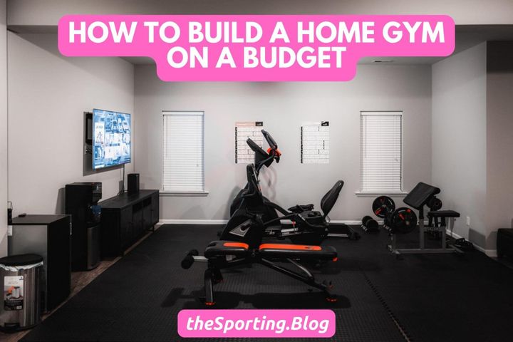 How to Build a Home Gym on a Budget: 6 Easy Steps