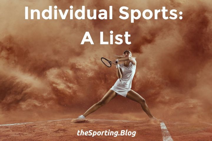 woman playing tennis with the words "individual sports: A list" and the sporting blog logo