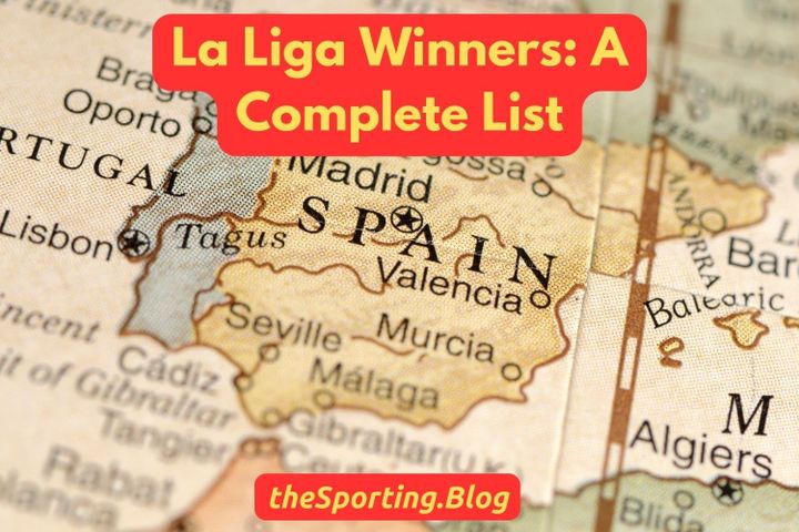 La Liga Winners List: Complete list of Spanish La Liga Champions