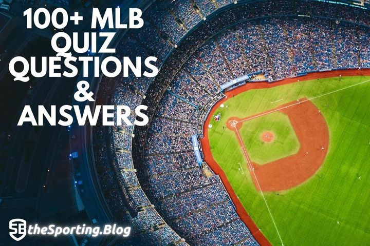 mlb stadium with the words "100+ mlb quiz questions and answers" and the sporting blog logo