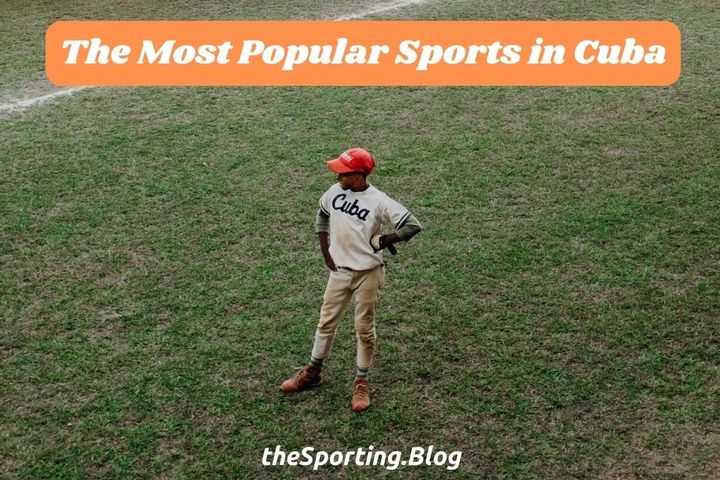 The 5 Most Popular Sports in Cuba