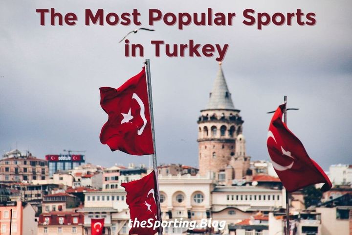 The 6 Most Popular Sports in Turkey