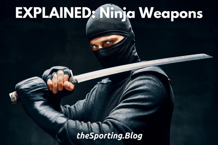 Ninja Weapons 101: Ninja weapons explained