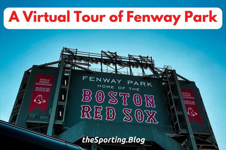 A Virtual Tour of Fenway Park