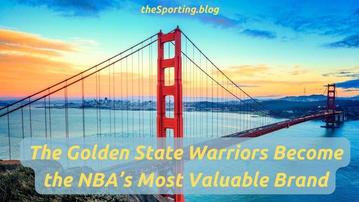 Warriors' Gold Rush: Golden State Warrior's Brand Value Hits $1.5 Billion