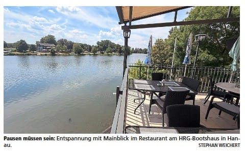 Vom Hanauer Anzeiger empfohlen – Pause mit Mainblick am HRG-Bootshaus