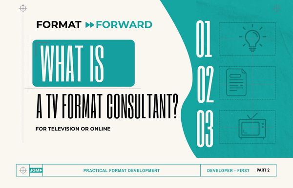 What does a TV format consultant do?