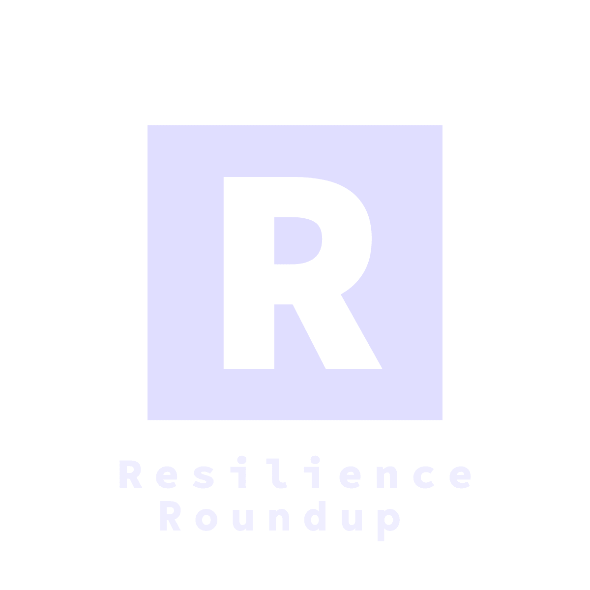 Resilience Roundup