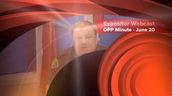 OPP Minute with Constable Boyd June 20, 2013