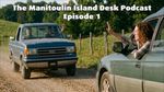 The Manitoulin Island Desk, podcast!
