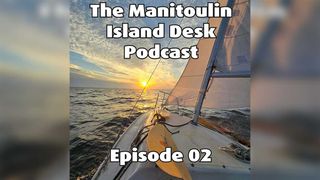 🎙️Podcast: The Manitoulin Island Desk, Episode 02
