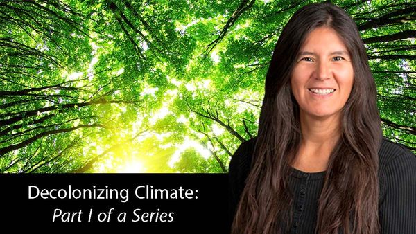 Decolonizing Climate: part I of a series