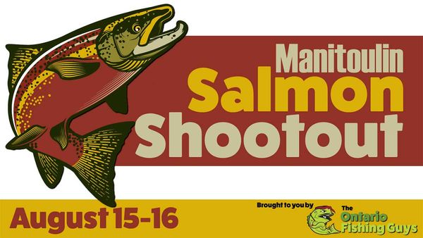 Manitoulin Salmon Shootout on August 15-16
