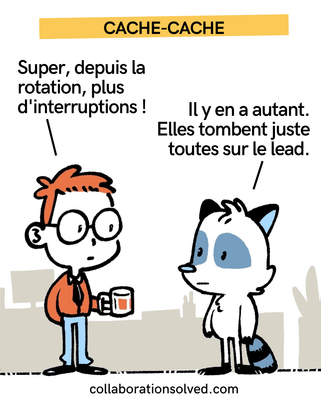 Ta rotation de support cache la fuite