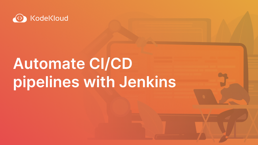 Automate CI/CD pipelines with Jenkins