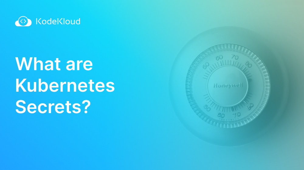 Kubernetes Secrets