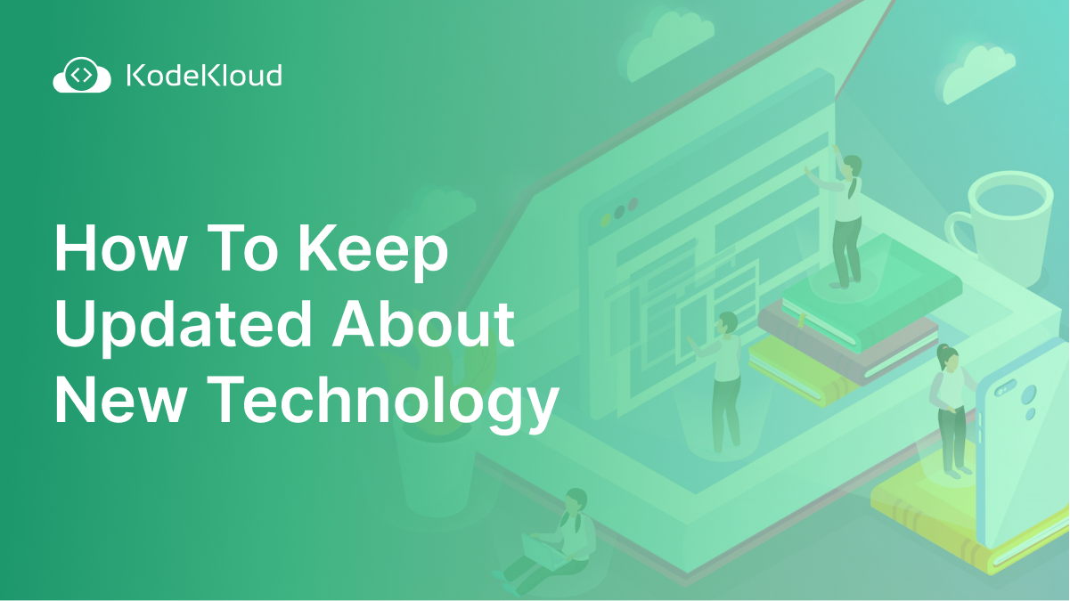  Keep Updated About New Technology